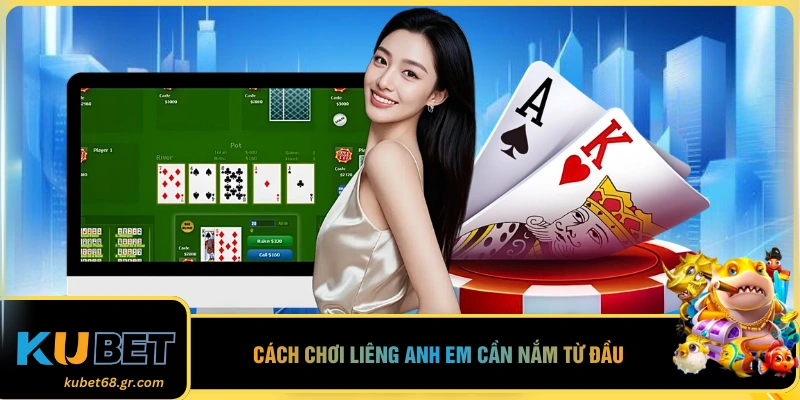 Cách chơi liêng anh em cần nắm từ đầu