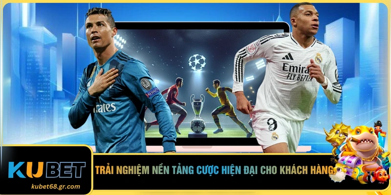 Trải nghiệm nền tảng cược hiện đại cho khách hàng 