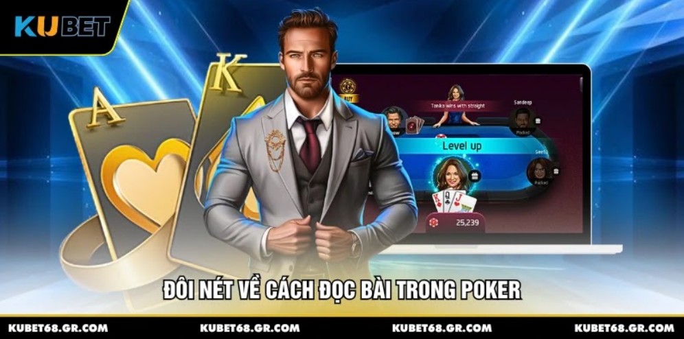 Đôi nét về cách đọc bài trong Poker