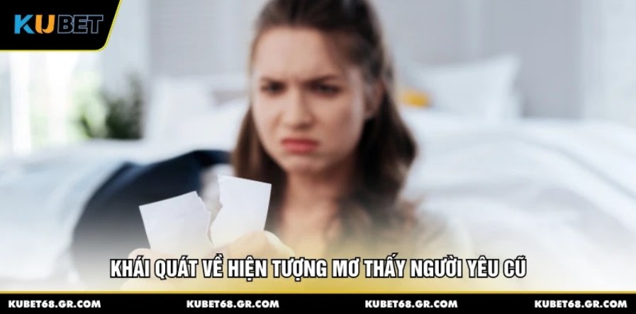 Khái quát về hiện tượng mơ thấy người yêu cũ